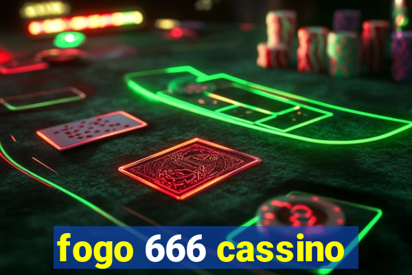 fogo 666 cassino